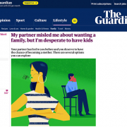 The Guardian - My partner misled me about wanting a family
